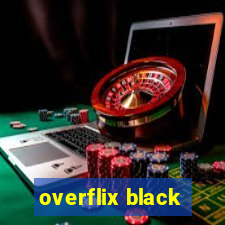 overflix black